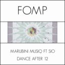Marubini Musiq ft Sio - Dance After 12 (Tyrone Francis BNY  Remix)