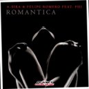A-Sika & Felipe Romero Feat. Phi - Romantica