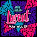 Lucent - Give Me