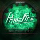 Primefire - Kick Your Teeth (Original Mix)