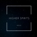 Higher Spirits - Nova (Original Mix)