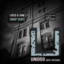 Loco & Jam - Snap Shot