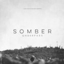 Somber - Underpass