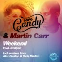 Rare Candy, Martin Carr feat. Emiliyah - Weekend (Chris Madem Remix)