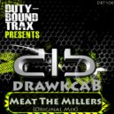 Drawkcab - Meat The Millers (Original Mix)