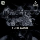 Maniatics - A Little Madness