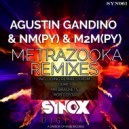 Agustin Gandino & Nm (PY) & M2M (PY) - Metrazooka (Mr. Brackets Remix)