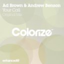 Ad Brown & Andrew Benson - Your Call