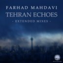 Farhad Mahdavi feat. Mastan Ensemble - Tehran Echoes