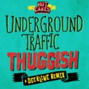 Underground Traffic - Thuggish (Deekline Remix)