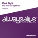 First Sight - We Will Go Together