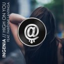 Ingenia feat. Fabiënne Lantinga - High On You (Original Mix)