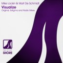 Mike Lockin & Mart De Schmidt - Visualize (Radio Edit)