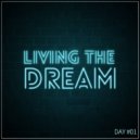 Giedriawas - Living The Dream (Day #01)