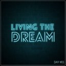 Giedriawas - Living The Dream (Day #01) ()