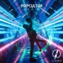 POP CULTUR - Again