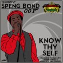 Speng Bond - Know Thy Self