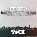 Ferza - Baby I Love It