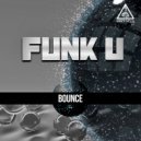 Funk U - Bounce (Original Mix)
