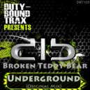 Broken Teddy Bear - Underground