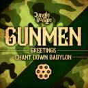 Gunmen - Chant Down Babylon (Original Mix)