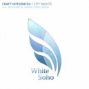 Craft Integrated - City Night (Biotones & Damon Rush Remix)
