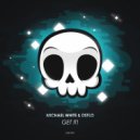 Michael White & Deflo - Get It!