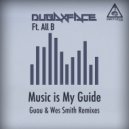 Dubaxface Ft. All B - Music Is My Guide