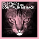 LTN & Eranga feat. Katty Heath - Don't Push Me Back