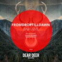 FromDropTillDawn feat. Olivia Barbera - Bad Love