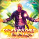 Dylan Waynee - En Un Lugar