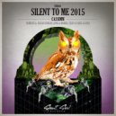 CASSIMM - Silent To Me 2015 (Julyan Dubson Remix)