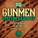 Gunmen - Steppin Razor
