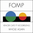 Vencer Cafe Ft. Keodireleng - Whole Again (Jonny Miller Remix)