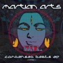 Martian Arts & Black Noise (GR) - Energy Condensed