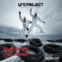 UFO Project - I Feel Alright