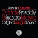 Daddy Freddy, Isaac Maya - Original Jungle Sound (Marcus Visionary Remix)