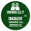 Crackazat - Somewhere Else (Hade 94\' Thumpin\' Rework)