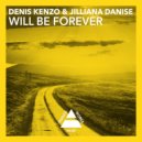 Denis Kenzo & Jilliana Danise - Will Be Forever