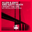 Allen & Envy & Katty Heath - I Wasn't The One
