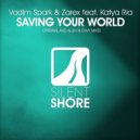 Vadim Spark & Zarex feat. Katya Ria - Saving Your World