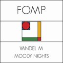 Vandal M - Moody Nights (Original Mix)
