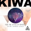Kiwa - Feed The Static