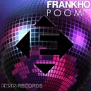 Frankho - Poom! (Original Mix)