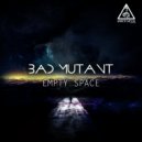 Bad Mutant - Bring It! (Original Mix)