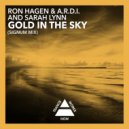 Ron Hagen & A.R.D.I. & Sarah Lynn - Gold In The Sky