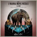 CASSIMM - I Wanna Move With U