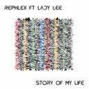 Rephlex ft Lady Lee - Story Of My Life