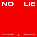 Michael Calfan & Martin Solveig - No Lie