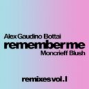 Alex Gaudino & Bottai featuring Moncrieff & Blush - Remember Me